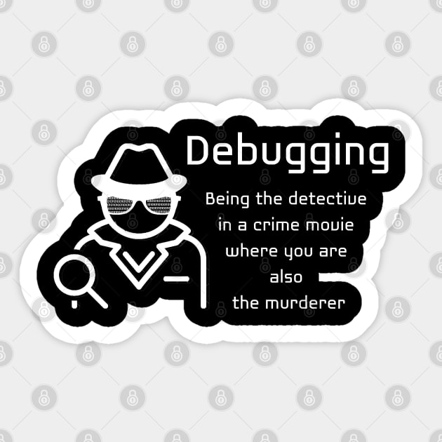 Debugging Definition Code-Blooded Tee Funny Code Programmer IT T-shirt Tee Mens Womens Ladies Dad Gift Geek Nerd Present Coder Computer Science Tech Developer Sticker by Steady Eyes